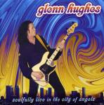 Glenn Hughes: Soulfully Live In The City Of Angels