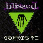Blissed: Corrosive