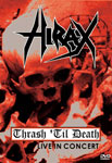 Hirax: Thrash `Til Death – Live in Concert (DVD)