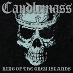 Candlemass: King Of The Grey Islands