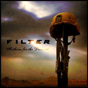 Filter: Anthems For The Damned