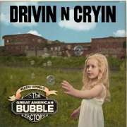 Drivin N Cryin: Great American Bubble Factory
