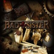 Bad Sister: Because Rust Never Sleeps