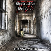 Destructive Behavior: The Fear Within