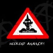 Sick Of Society: Weekend Anarchy