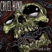 Cruel Hand: Lock and Key