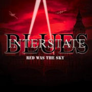 Interstate Blues: Red Was The Sky