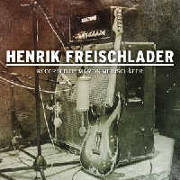 Henrik Freischlader: Recorded By Martin Meinschäfer