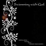 Swimming With God: Reptoids, Gods And Mean Machines
