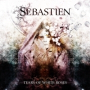 Review: Sebastien - Tears Of White Roses