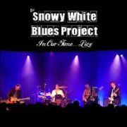 Snowy White Blues Project: In Our Time ... Live