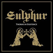 Sulphur: Thorns In Existence