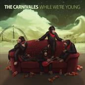 Review: The Carnivales - While We´Re Young 