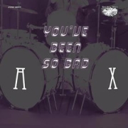 Ax: You've Been So Bad (EP)