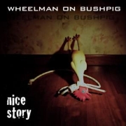 Review: Wheelman On Bushpig - Nice Story EP