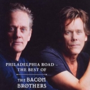 Bacon Brothers: Philadelphia Road - The Best Of