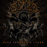 Evile: Five Serpent's Teeth