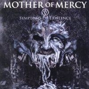 Mother Of Mercy: IV Symptoms Of Existence 