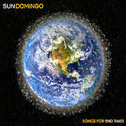 Sun Domingo: Songs For Endtimes