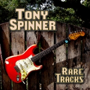 Tony Spinner: Rare Tracks