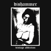 Dishammer: Vintage Addiction (Re-Release)