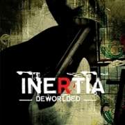 Inertia: Deworlded