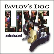 Pavlov's Dog: Live And Unleashed