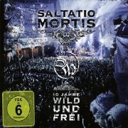 Review: Saltatio Mortis - 10 Jahre Wild Und Frei