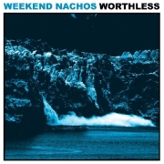 Review: Weekend Nachos - Worthless