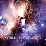 Review: While Heaven Wept - Fear Of Infinity
