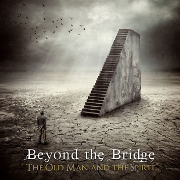 Beyond The Bridge: The Old Man & The Spirit