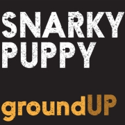 Snarky Puppy: Ground Up