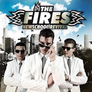 The Fires: Newschool Revival