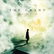 Review: The Chant - A Healing Place