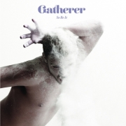 Review: Gatherer - So Be It