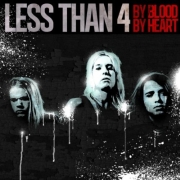 Less Than 4: By Blood By Heart