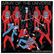 Army Of The Universe: The Hipster Sacrifice