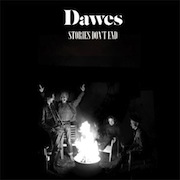 Dawes: Stories Don't End