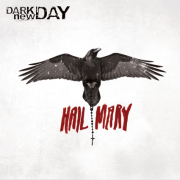 Review: Dark New Day - Hail Mary
