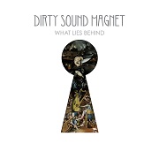 Dirty Sound Magnet: What Lies Behind