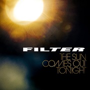 Review: Filter - The Sun Comes Out Tonight