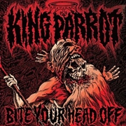 Review: King Parrot - Bite Your Head Off