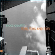 Nocz Quartet: Toys, Toys and Toys
