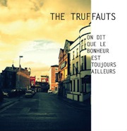 The Truffauts: On Dit Que Le Bonheur Est Toujours Ailleurs - EP