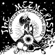 The Mezmerist: The Innocent, The Forsaken, The Guilty