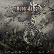 Voodoo Six: Songs To Invade Countries To