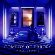 Comedy Of Errors: Fanfare & Fantasy