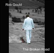 Rob Gould: The Broken Road