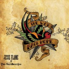 Jesse Flame And The Burnberries: The Way Back Home