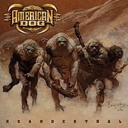 American Dog: Neanderthal